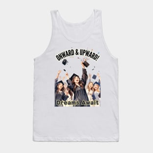 School's out, Onward & Upward! Dreams Await! Class of 2024, graduation gift, teacher gift, student gift. Tank Top